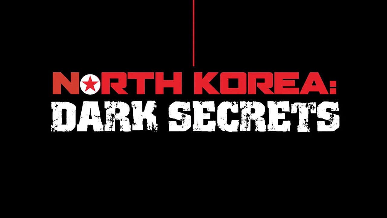 North Korea: Dark Secrets (2024)