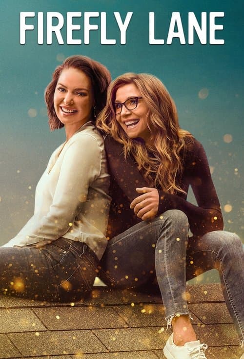 โปสเตอร์หนัง Firefly Lane ไฟร์ฟลายเลน มิตรภาพและความทรงจำ