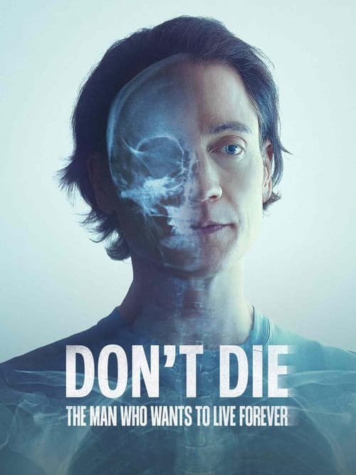 โปสเตอร์หนัง Don't Die: The Man Who Wants to Live Forever (2025) ชายผู้อยากเป็นอมตะ