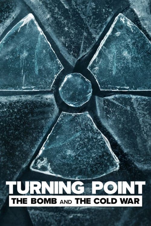 โปสเตอร์หนัง Turning Point: The Bomb and the Cold War จุดเปลี่ยน: ระเบิดและสงครามเย็น (2024)