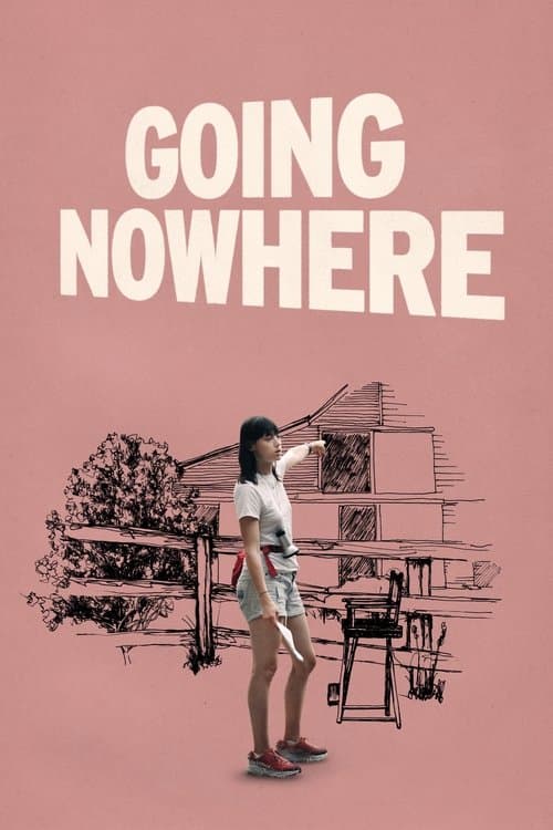โปสเตอร์หนัง หนังออนไลน์.หนังใหม่ดูฟรี.Going Nowhere (2022)