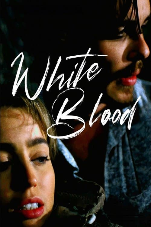 โปสเตอร์หนัง ภาพยนตร์ดูฟรี--ดูดต็มเรื่อง...White Blood (2023)