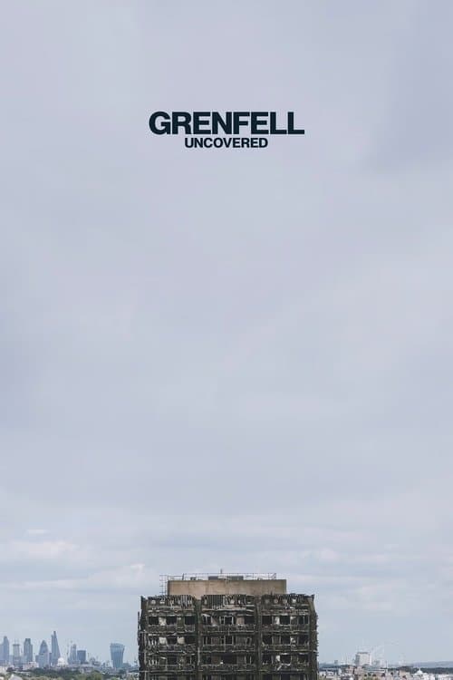 โปสเตอร์หนัง Grenfell: Uncovered (2025) ค้นความจริงเหตุเพลิงไหม้เกรนเฟลล์ ทาวเวอร์