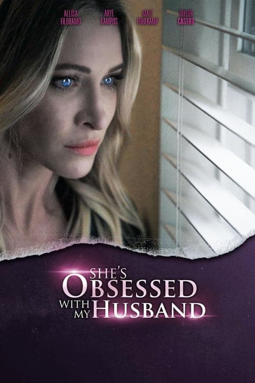 โปสเตอร์หนัง She's Obsessed With My Husband (2024)