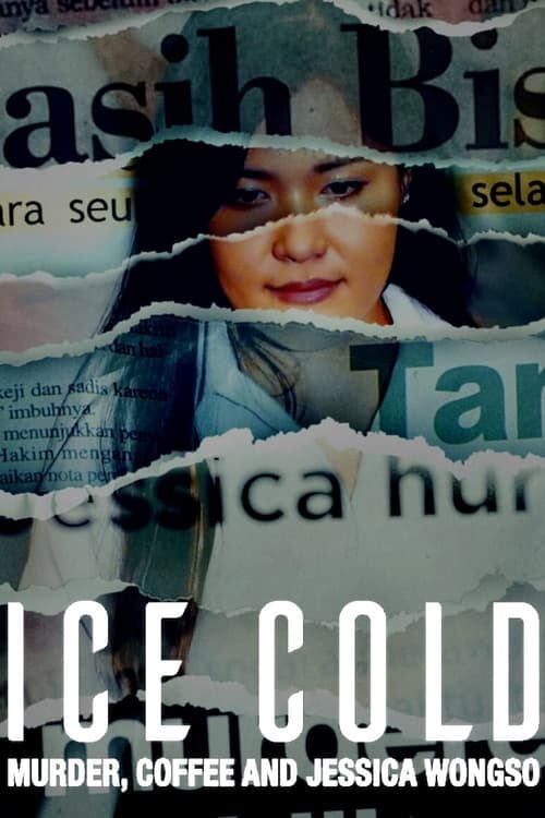 โปสเตอร์หนัง หนังออนไลน์,หนังใหม่ดูฟรี.Ice Cold: Murder, Coffee and Jessica Wongso (2023) กาแฟ ฆาตกรรม และเจสสิก้า วองโซ