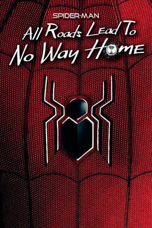 โปสเตอร์หนัง Spider-Man: All Roads Lead to No Way Home (2022)