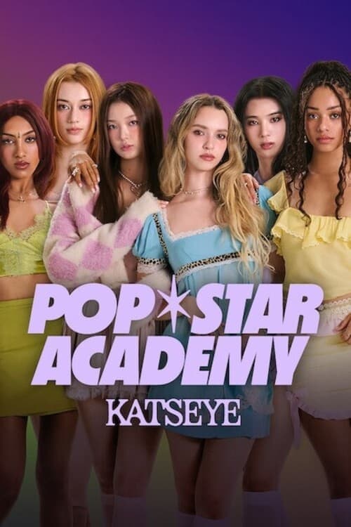 โปสเตอร์หนัง Pop Star Academy: KATSEYE เส้นทางเดบิวต์: KATSEYE (2024)
