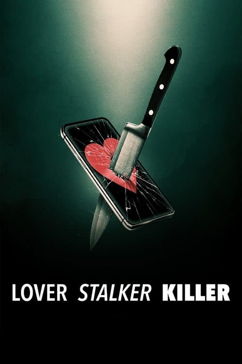 โปสเตอร์หนัง ดูหนังเต็มเรื่อง Lover, Stalker, Killer (2024) คนรัก สตอล์กเกอร์ ฆาตกร ดูฟรีที่นี่