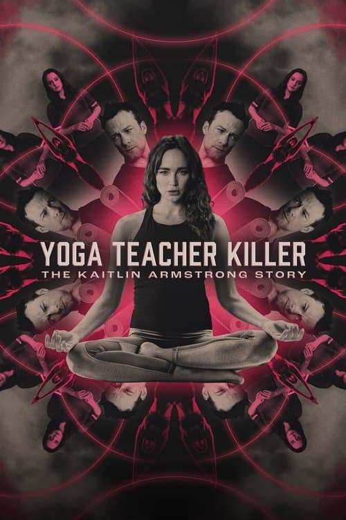 โปสเตอร์หนัง Yoga Teacher Killer: The Kaitlin Armstrong Story (2024)