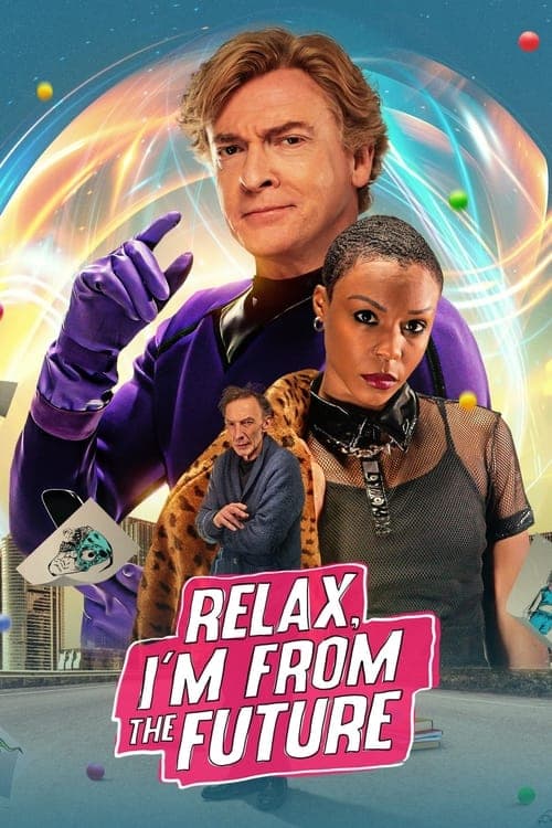 โปสเตอร์หนัง เรื่อง"Relax I’m From The Future (2023)"--ดูหนังฟรี