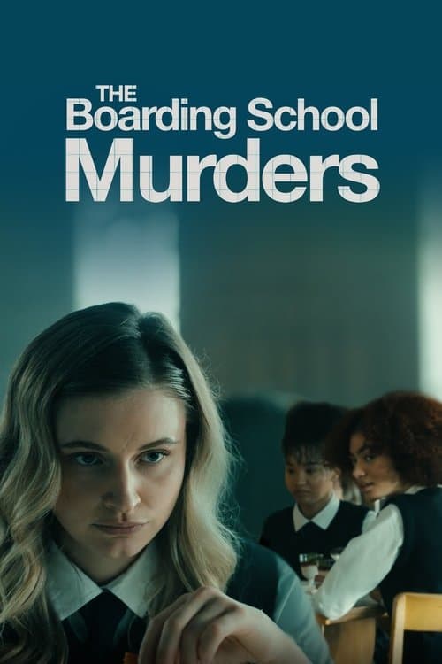 โปสเตอร์หนัง ภาพยนตร์เรื่อง The Boarding School Murders (2024) นี้สามารถดูออนไลน์ได้