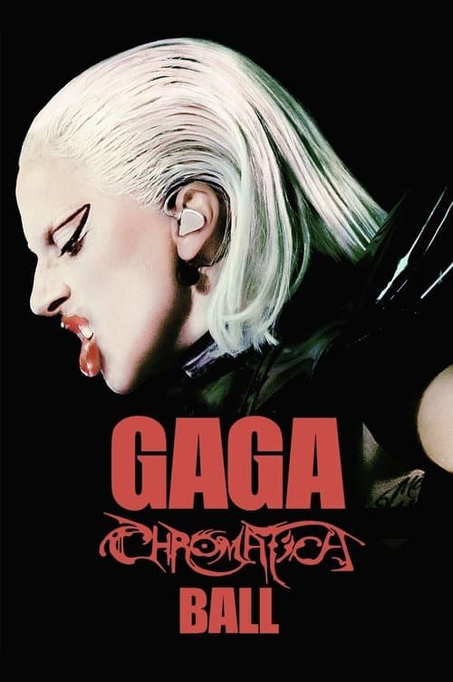โปสเตอร์หนัง Gaga Chromatica Ball (2024) เลดี้ กาก้า: โครมาติกา บอล คอนเสิร์ต สเปเชียล