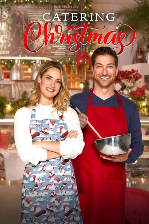 โปสเตอร์หนัง ภาพยนตร์ออนไลน์โรแมนติก เรื่อง"Catering Christmas (2022) จัดเลี้ยงผสมรักวันคริสต์มาส"