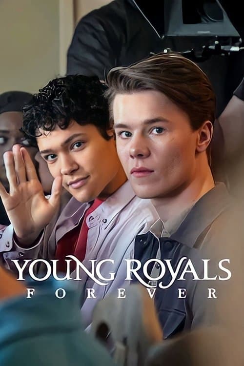 โปสเตอร์หนัง Young Royals Forever (2024) เบื้องหลังรักของเจ้าชาย