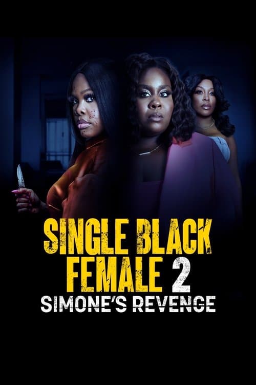 โปสเตอร์หนัง Single Black Female 2: Simone's Revenge (2024)