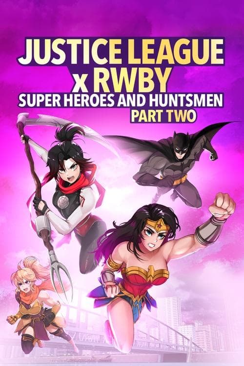 โปสเตอร์หนัง ภาพยนตร์แอนิเมชั่น-Justice League x RWBY Super Heroes & Huntsmen Part Two (2023)