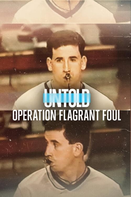 โปสเตอร์หนัง Untold: Operation Flagrant Foul (2022) ฟาวล์เกินกว่าเหต