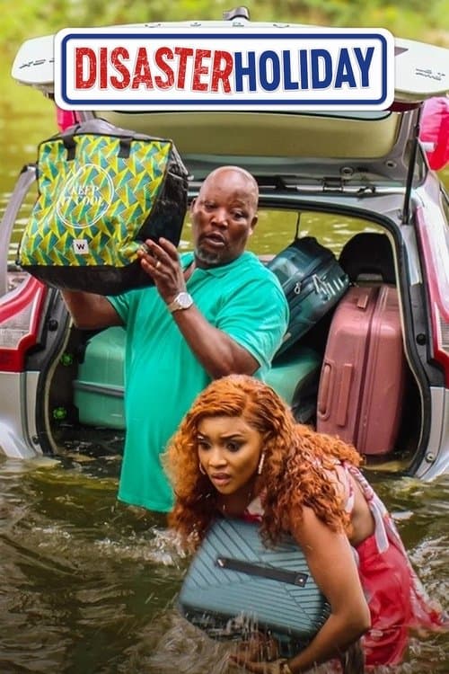 โปสเตอร์หนัง Disaster Holiday (2024) ทริปวุ่นวายของชายว้าวุ่น