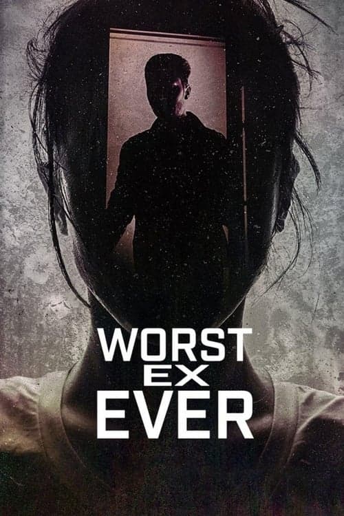 โปสเตอร์หนัง Worst Ex Ever (2024) แฟนเก่ายอดแย่ season 1