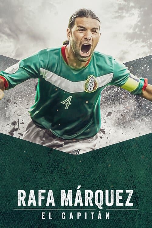 โปสเตอร์หนัง Rafa Marquez: El Capitan (2024) ราฟา มาร์เกซ: ยอดกัปตัน