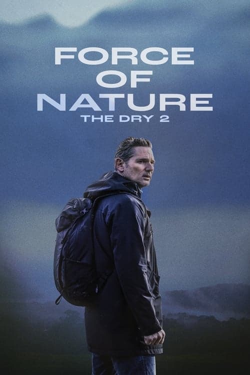 โปสเตอร์หนัง Force of Nature: The Dry 2 (2024)