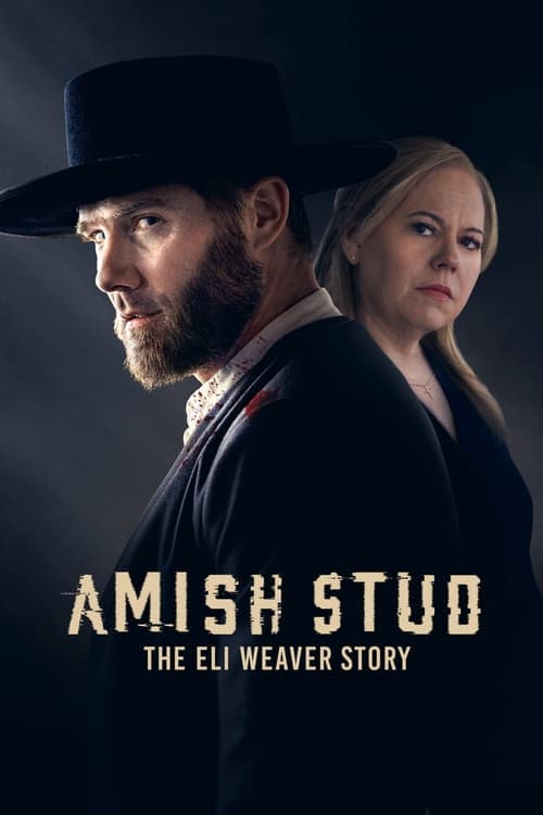 โปสเตอร์หนัง หนังออนไลน์.หนังฝรั่ง:Amish Stud: The Eli Weaver Story (2023)