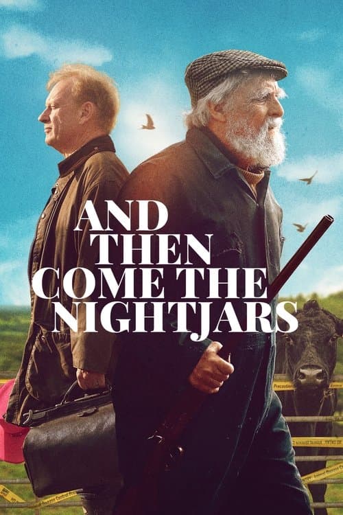 โปสเตอร์หนัง And Then Come the Nightjars (2023) - ดูหนังออนไลน์