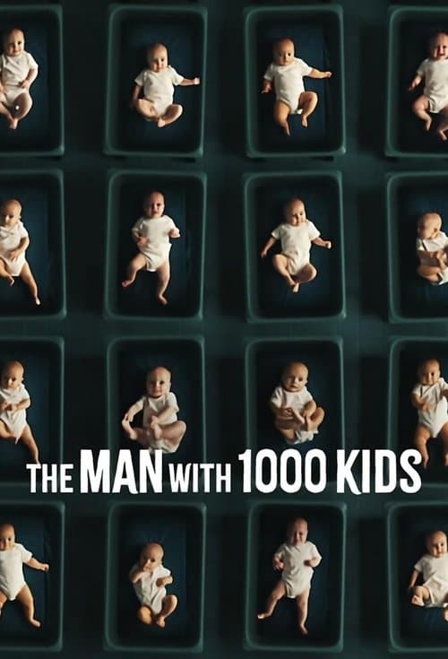 โปสเตอร์หนัง The Man with 1000 Kids (2024) พ่อพันลูก