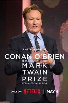 โปสเตอร์หนัง Conan O'Brien: The Kennedy Center Mark Twain Prize for American Humor (2025) โคแนน โอไบรอัน: รางวัลมาร์ค ทเวน สาขาสุขนาฏกรรมอเมริกัน