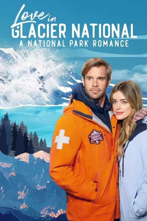 โปสเตอร์หนัง หนังออนไลน์ Love in Glacier National: A National Park Romance (2023)