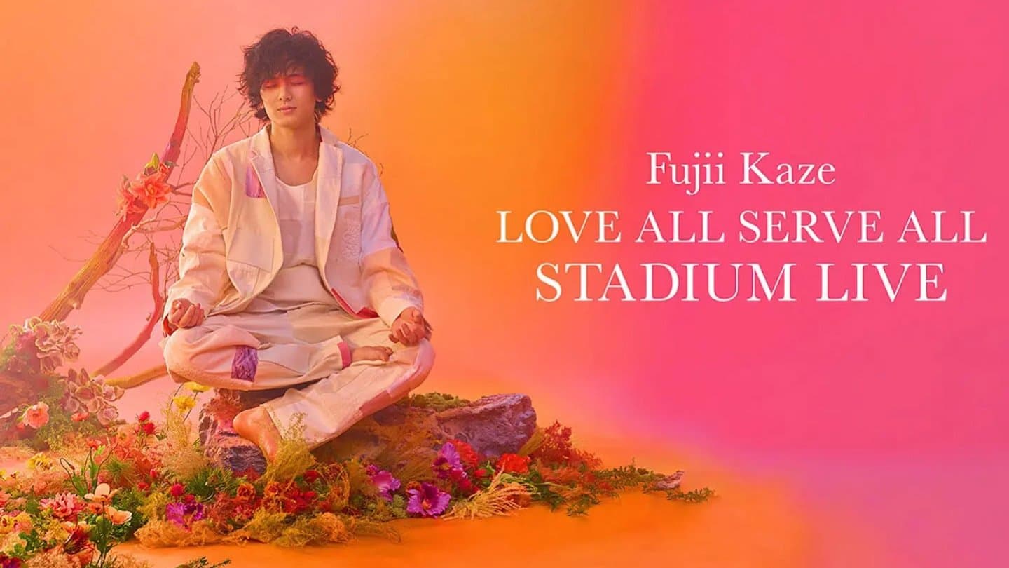 ดูหนังออนไลน์ Fujii Kaze Love All Serve All Stadium Live (2023)